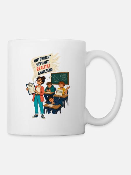 Unterricht IST Geplantes Chaos – Lehrerin - Tasse - Weiß