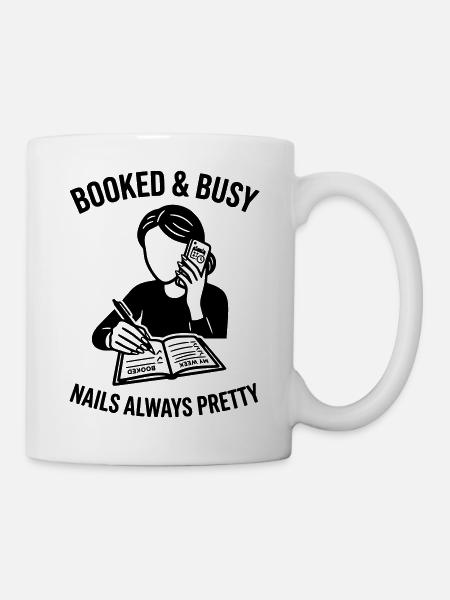 booked and busy nails pretty - Tasse - Weiß