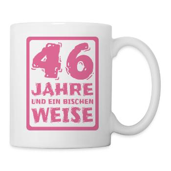 Spruch 46 - Tasse - Weiß - Rechts