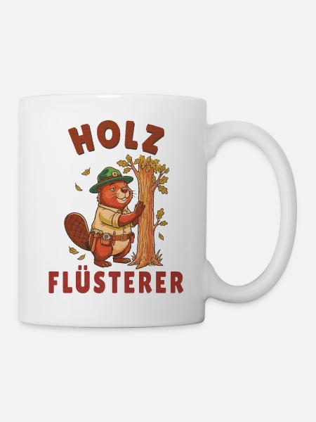 Holzflüsterer Biber Tischler Handwerker Lustig - Tasse - Weiß