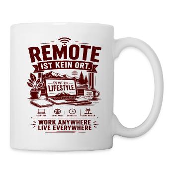 Remote ist kein Ort: Lifestyle - Tasse - Weiß - Rechts
