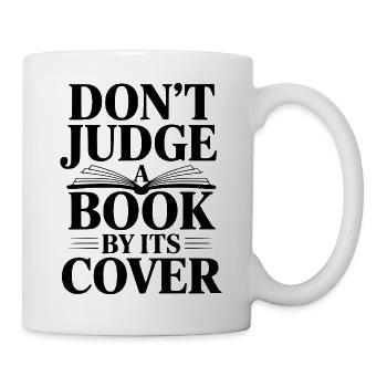 Beurteile ein Buch nicht nach seinem Einband - Tasse - Weiß - Rechts