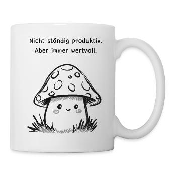 Nicht ständig produktiv – immer wertvoll - Tasse - Weiß - Rechts