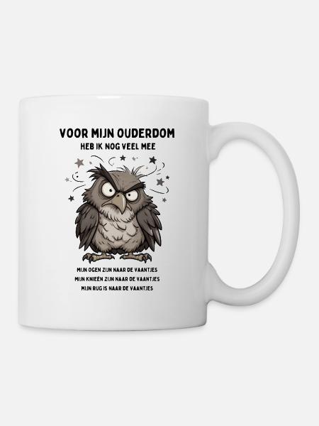 Vor meinem hohen Alter habe ich noch viel bei mir - Tasse - Weiß