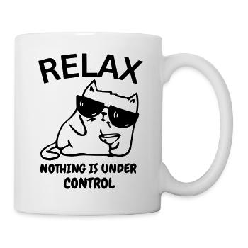 Lustiger Spruch - Relax nothing is under control - Tasse - Weiß - Rechts