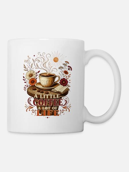 Ein bisschen Kaffee – viel Leben - Tasse - Weiß