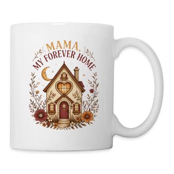 Mama, mein Zuhause für immer - Tasse - Weiß - Rechts