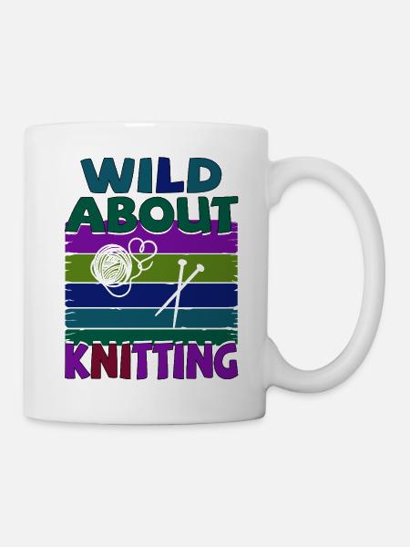 Stricken - Wild about knitting - Tasse - Weiß