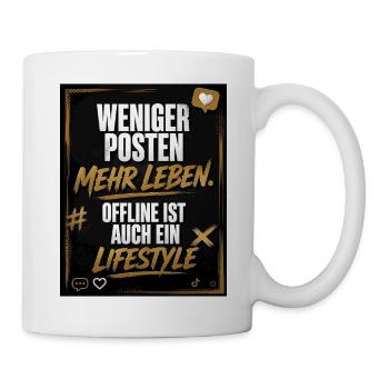 Weniger Posten Mehr Leben - Tasse - Weiß - Rechts