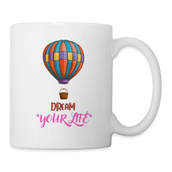 Träume dein Leben - Tasse - Weiß - Rechts