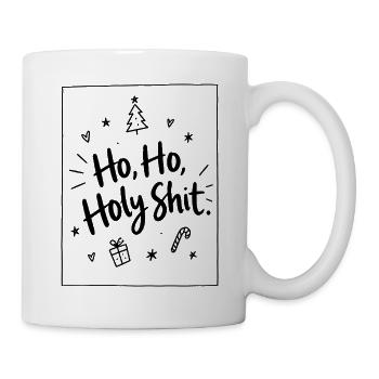 Ho Ho Holy Shit - Tasse - Weiß - Rechts