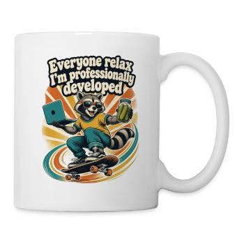Alle entspannt euch, ich bin beruflich entwickelt - Tasse - Weiß - Rechts