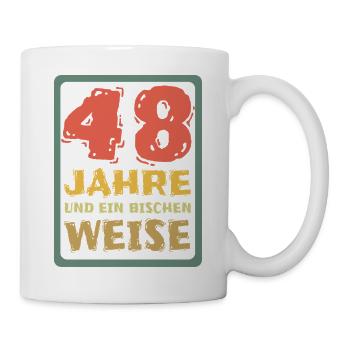 Weisheit 48 - Tasse - Weiß - Rechts