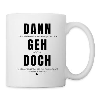 Dann geh doch - Kollegenabschied - Tasse - Weiß - Rechts
