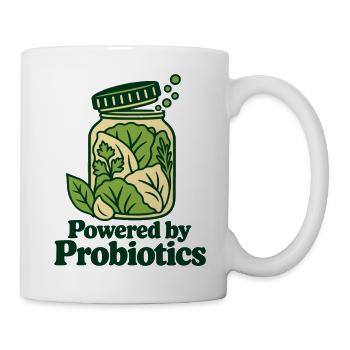 Angetrieben von Probiotika – Fermentierter Lebensmittelliebhaber - Tasse - Weiß - Rechts