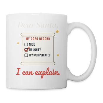 Lieber Weihnachtsmann, ich kann es erklären – freches oder schönes Geschenk - Tasse - Weiß - Rechts