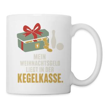 Weihnachtsgeld in der Kegelkasse – Kegeln Spruch - Tasse - Weiß - Rechts