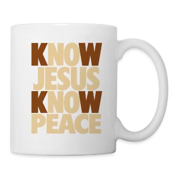 Know Jesus Know Peace Christlicher Glaubensspruch - Tasse - Weiß - Rechts