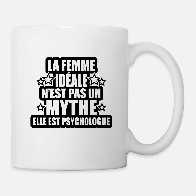 la femme idéale n'est pas mythe elle est psy - Mug blanc - blanc