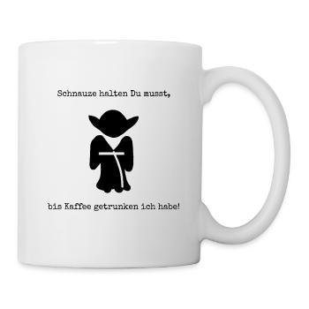 Schnauze halten Du musst - Kaffee - Tasse - Weiß - Rechts
