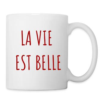 La vie est belle - Mug blanc - blanc - Droite