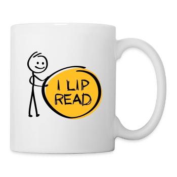I can't hear you. Deaf, hard of hearing. Lip read - Mug - white - Right