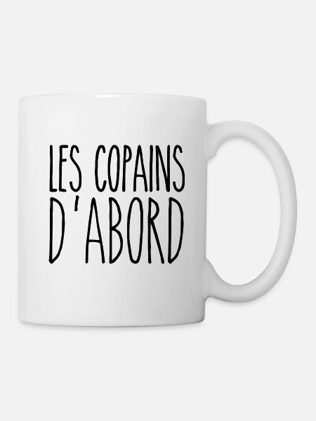Les copains d'abord - Mug blanc - blanc
