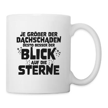 Je größer der Dachschaden - Lustige Geschenkidee - Tasse - Weiß - Rechts
