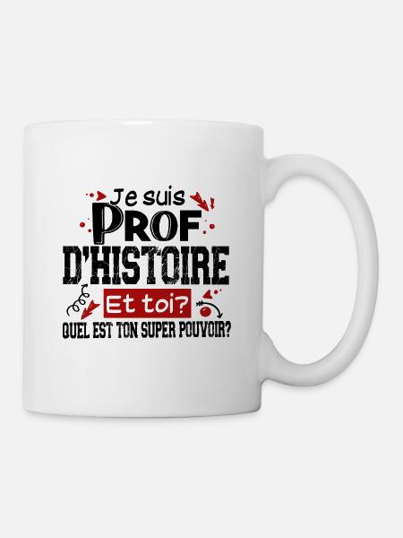 Prof Professeur Histoire Métier Collège Lycée - Mug blanc - blanc