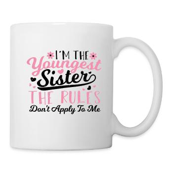 I'm The Youngest Sister The Rules Don't Apply To M - Tasse - Weiß - Rechts