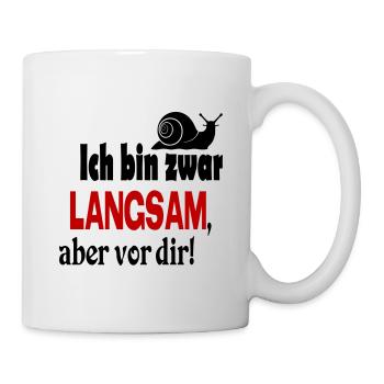 Schnecke Sprüche Ich bin langsam - Tasse - Weiß - Rechts