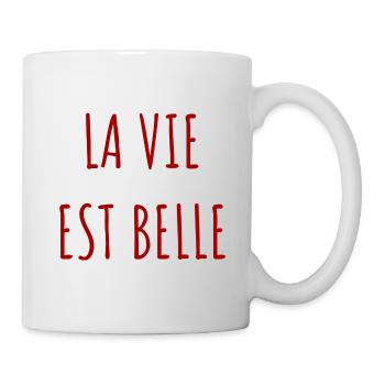 La vie est belle - Mug blanc - blanc - Droite