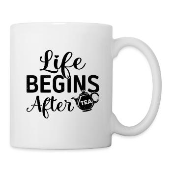 Life Begins After Tea Tea Drinking Tea Drinker Tea - Tasse - Weiß - Rechts