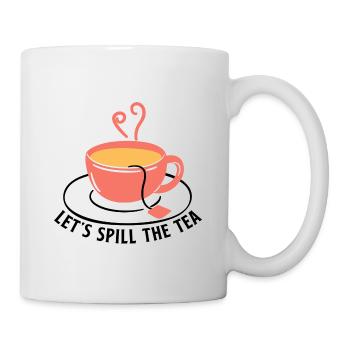 Let's Spill The Tea Tea Lover Drinking Tea Tea Bre - Tasse - Weiß - Rechts