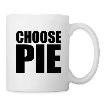 WÄHLE PIE (wähle Leben) - Tasse - Weiß - Rechts