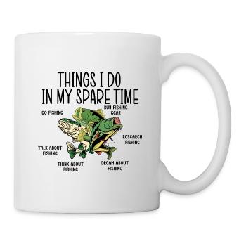 Fishing Fishing Angler Things I Do In My Spare Time - Mug - white - Right