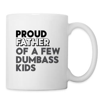 Papa Fun Geschenkidee Father Of A Few Dumbass Kids - Tasse - Weiß - Rechts