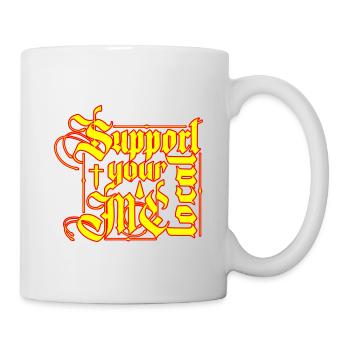 Support your local MC - Tasse - Weiß - Rechts