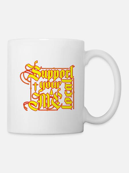 Support your local MC - Tasse - Weiß