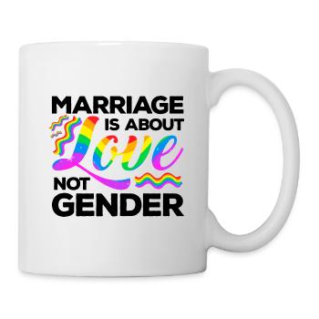Marriage Is About Love Not Gender Lgbtq Diversity - Tasse - Weiß - Rechts