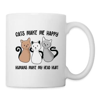 Cats Make Me Happy Humans Make My Heart Hurt Anima - Tasse - Weiß - Rechts