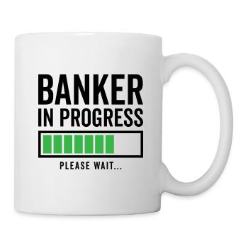 Banker In Progress Please Wait Bookkeeper Finance - Tasse - Weiß - Rechts