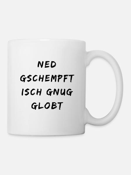 Schwaben schwäbisch Stolz Spruch Dialekt Lob - Tasse - Weiß