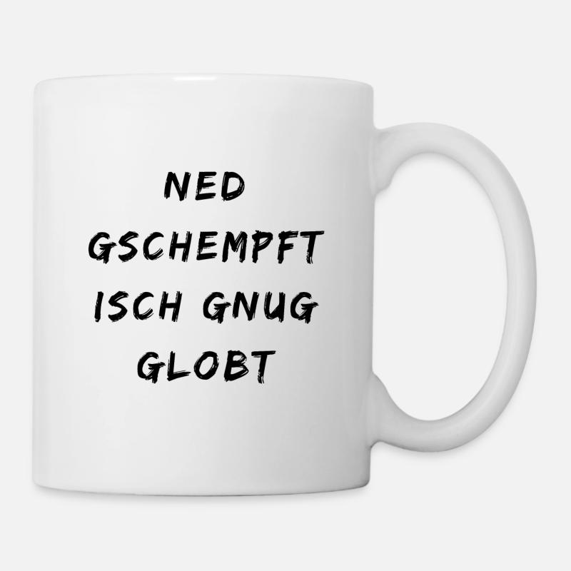 Schwaben schwäbisch Stolz Spruch Dialekt Lob - Tasse - Weiß
