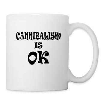 CANNIBALISM IS OK - Mug - white - Right