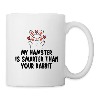 My Hamster Is Smarter Than Your Rabbit Hamster Lov - Tasse - Weiß - Rechts