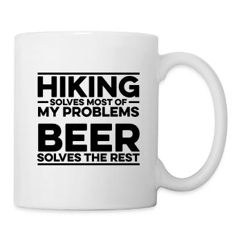 Hiking Solves Most Of My Problems Beer Solves The - Tasse - Weiß - Rechts