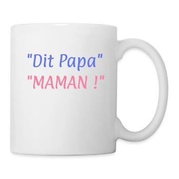 Dit papa MAMAN ! - Mug blanc - blanc - Droite