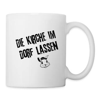 Dorfkirchen Stilrichtung | Redewendung - Tasse - Weiß - Rechts