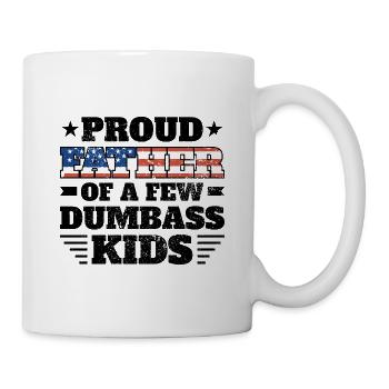 Papa Fun Geschenkidee Father Of A Few Dumbass Kids - Tasse - Weiß - Rechts